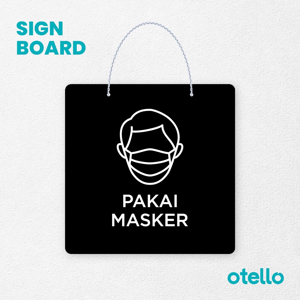 Otello Signage Pakai Masker Signage Board Acrylic Papan Gantung Akrilik Rantai Petunjuk Toko Modern Minimalist Kafe Restoran Kantor Gedung Cafe