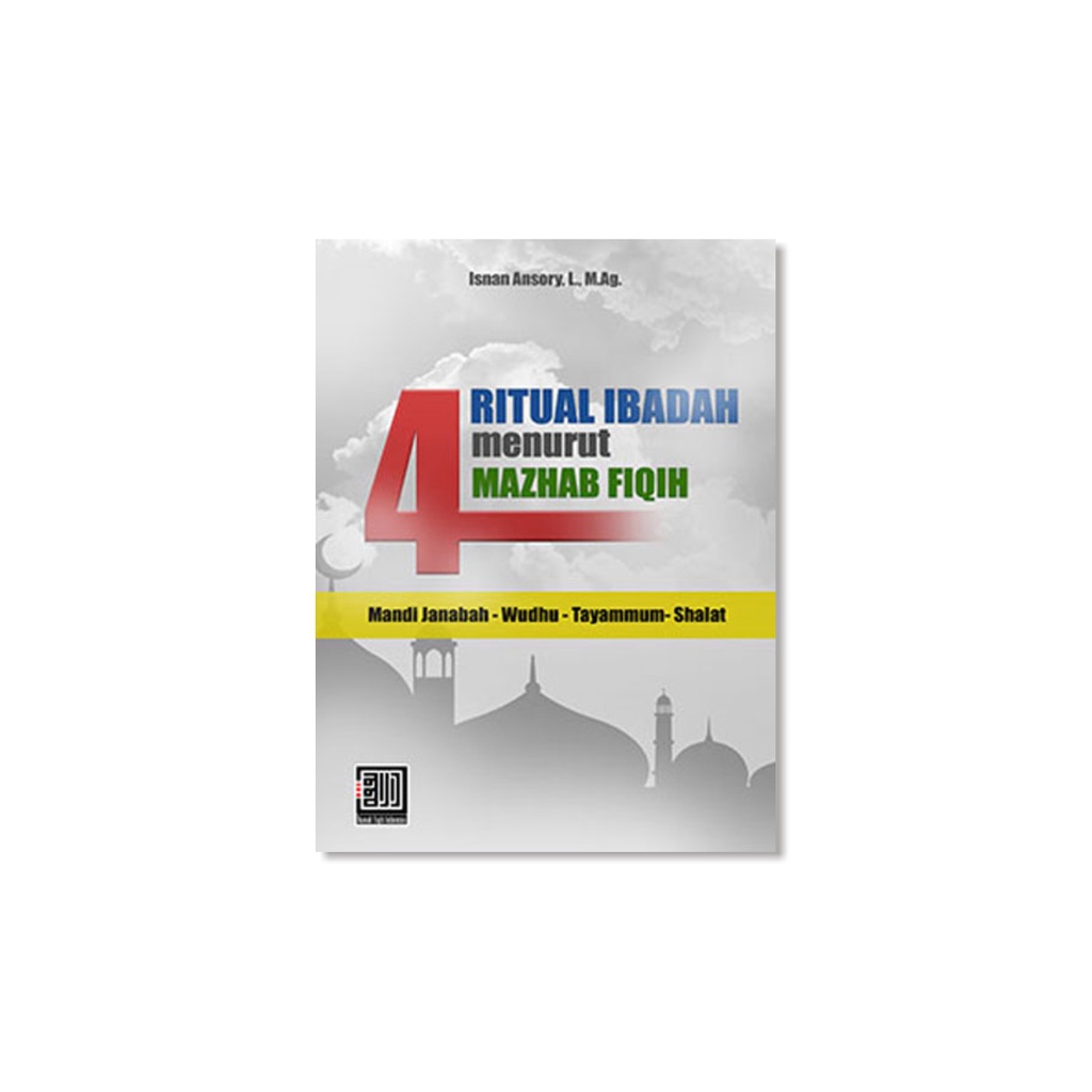 4 Ritual Ibadah Menurut 4 Mazhab Fiqih (Ust Isnan Ansory, Lc., M.Ag.)