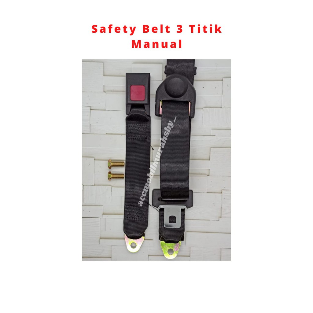 Sabuk Pengaman / Safety Belt 3 Titik Manual Harga 1 Pcs