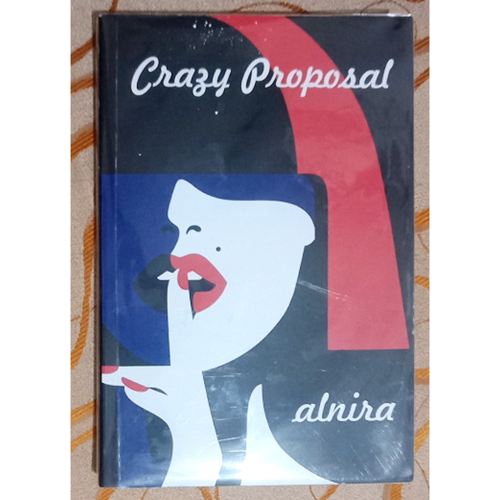 Novel Wattpad Best Seller Original Crazy Proposal Alnira Preloved