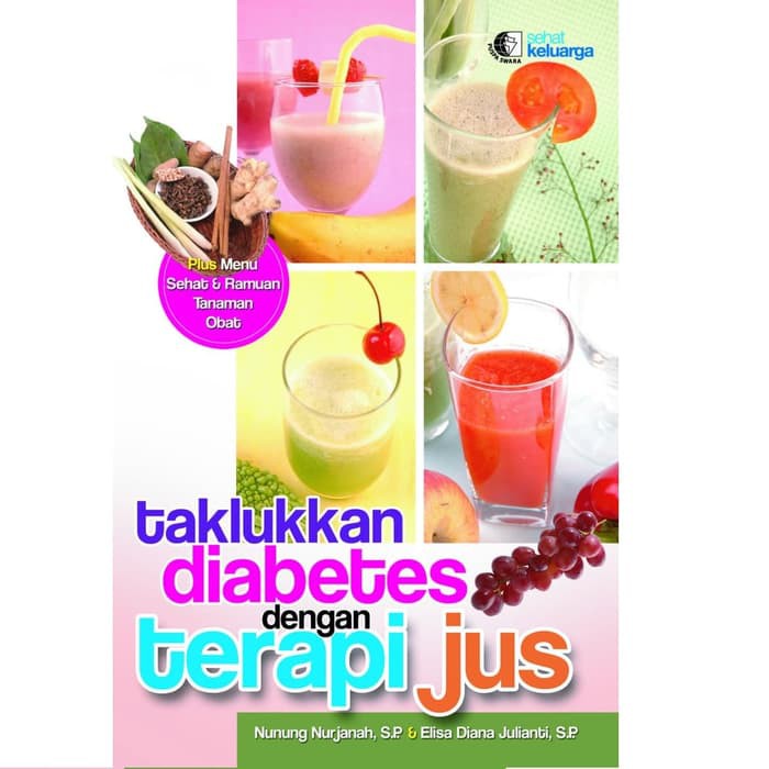 Buku Taklukkan Diabetes Dengan Terapi Jus + Menu Sehat + Tanaman Obat Murah + Gratis Ongkir