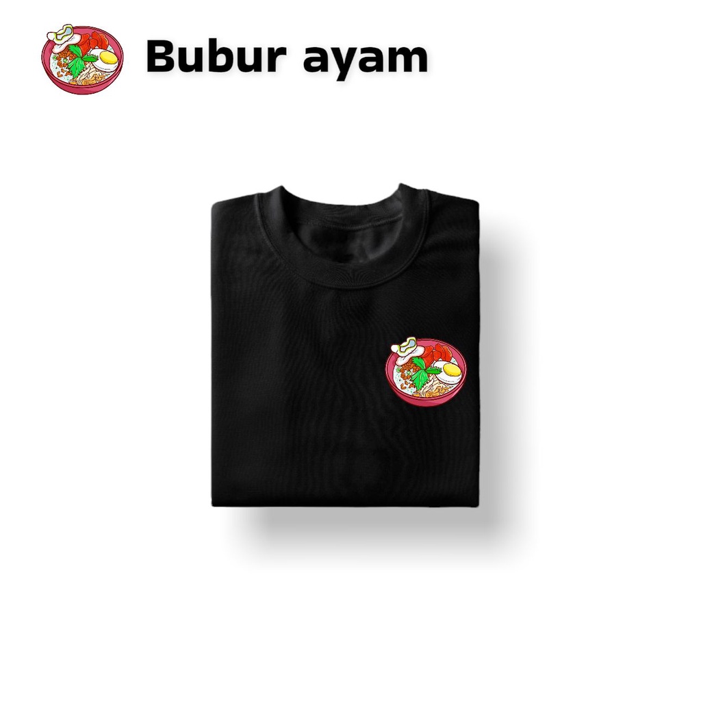 Kaos Baju Distro Logo Pria Wanita Bubur Ayam Lucu Cotton Combed 30s Tshirt Tees