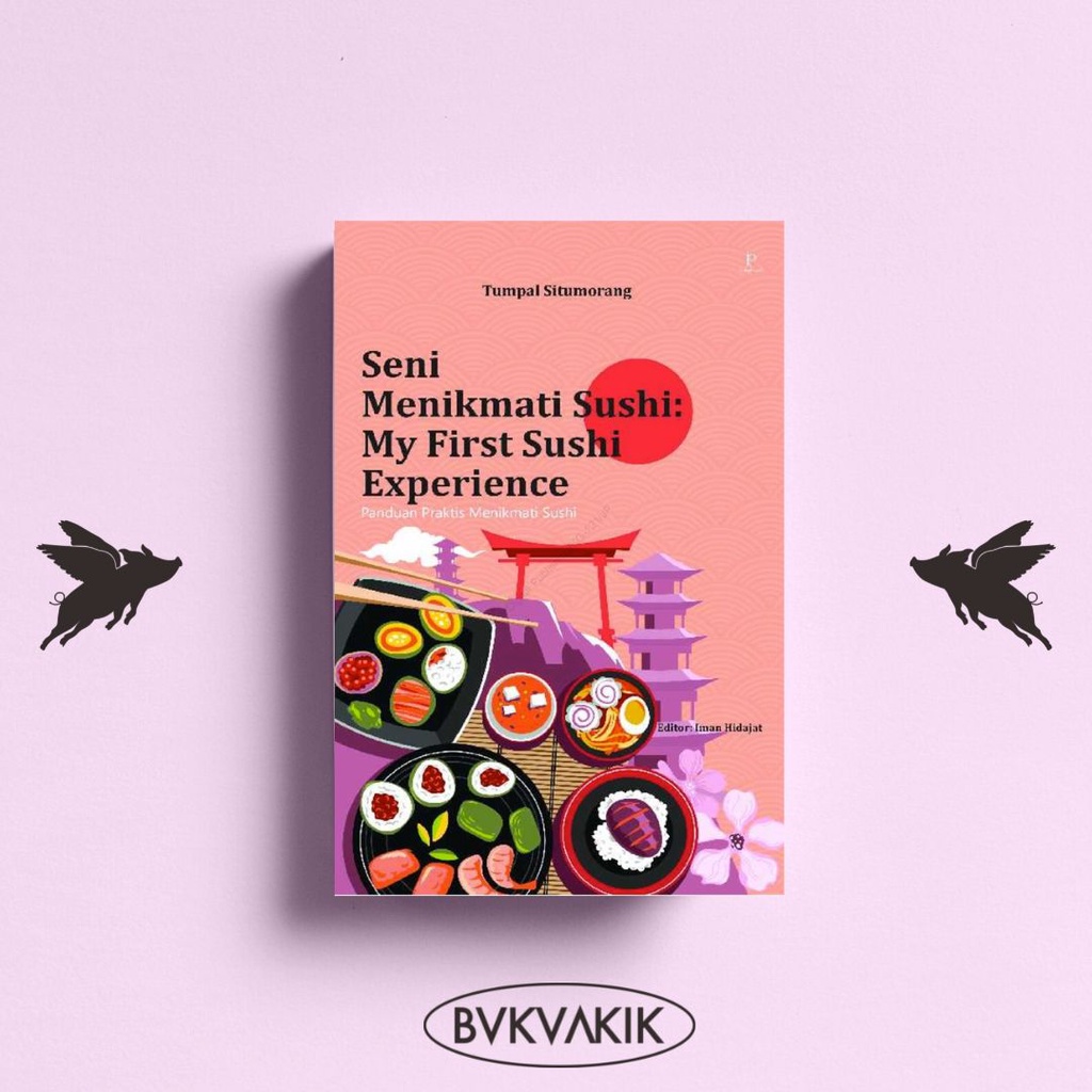 Seni Menikmati Sushi - Tumpal Situmorang