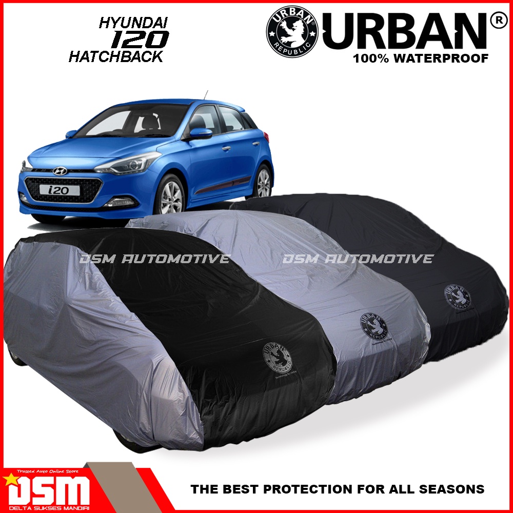 Urban / Cover Mobil Hyundai i20 100% Waterproof / Aksesoris Mobil Hyundai i20 / DSM