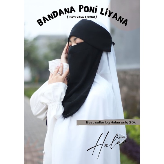 NIQAB/ CADAR  BANDANA PONI LIYANA SIFON SILKY / SIFON PREMIUM BY HALAA