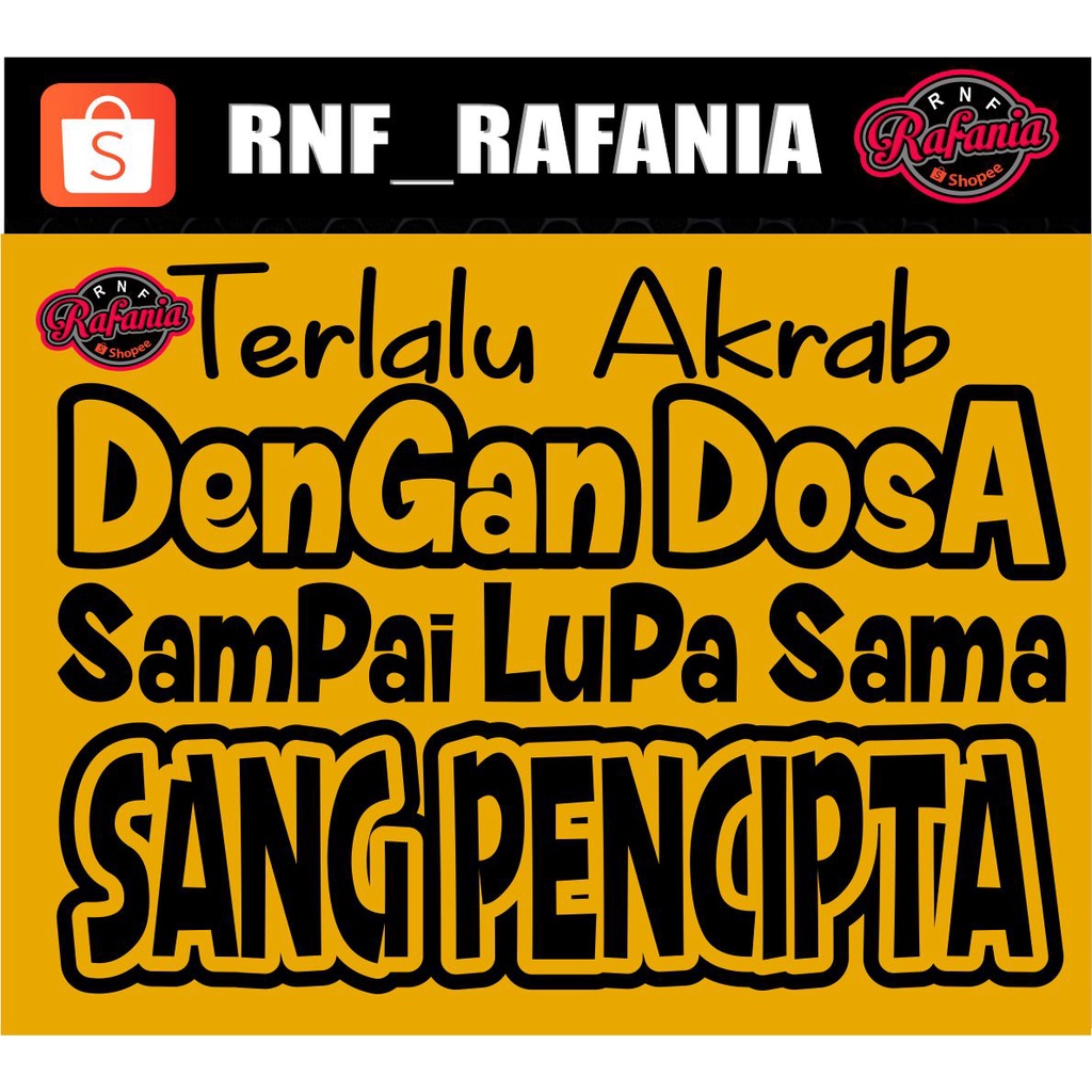 STICKER KACA PINTU/BODY MOBIL TRUCK/PICK UP/L300 TERLALU AKRAB DENGAN DOSA SAPAI LUPA SAMA SANG PENCIPTA