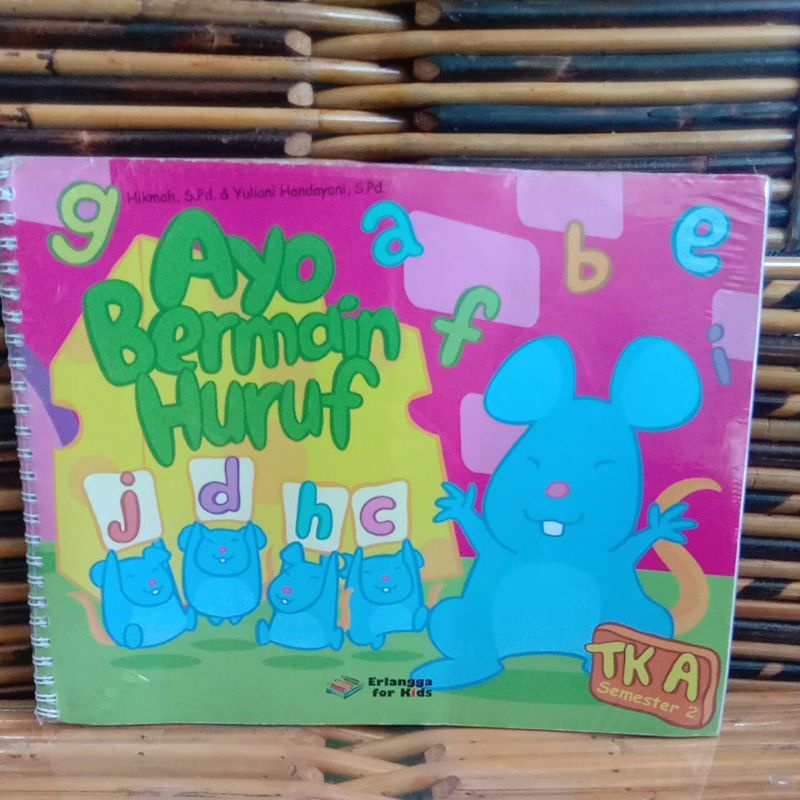 BUKU ERLANGGA FOR KIDS AYO BERMAIN HURUF TK A SEMESTER 2