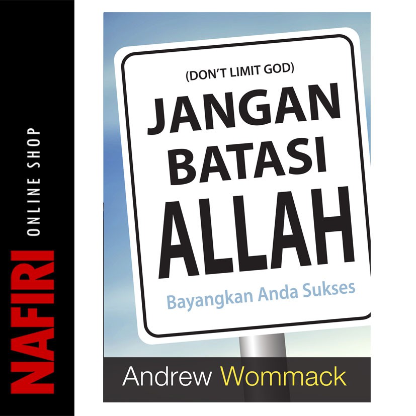 BUKU JANGAN BATASI ALLAH ANDREW WOMMACK DON'T LIMIT GOD BOOK BAYANGKAN ANDA SUKSES