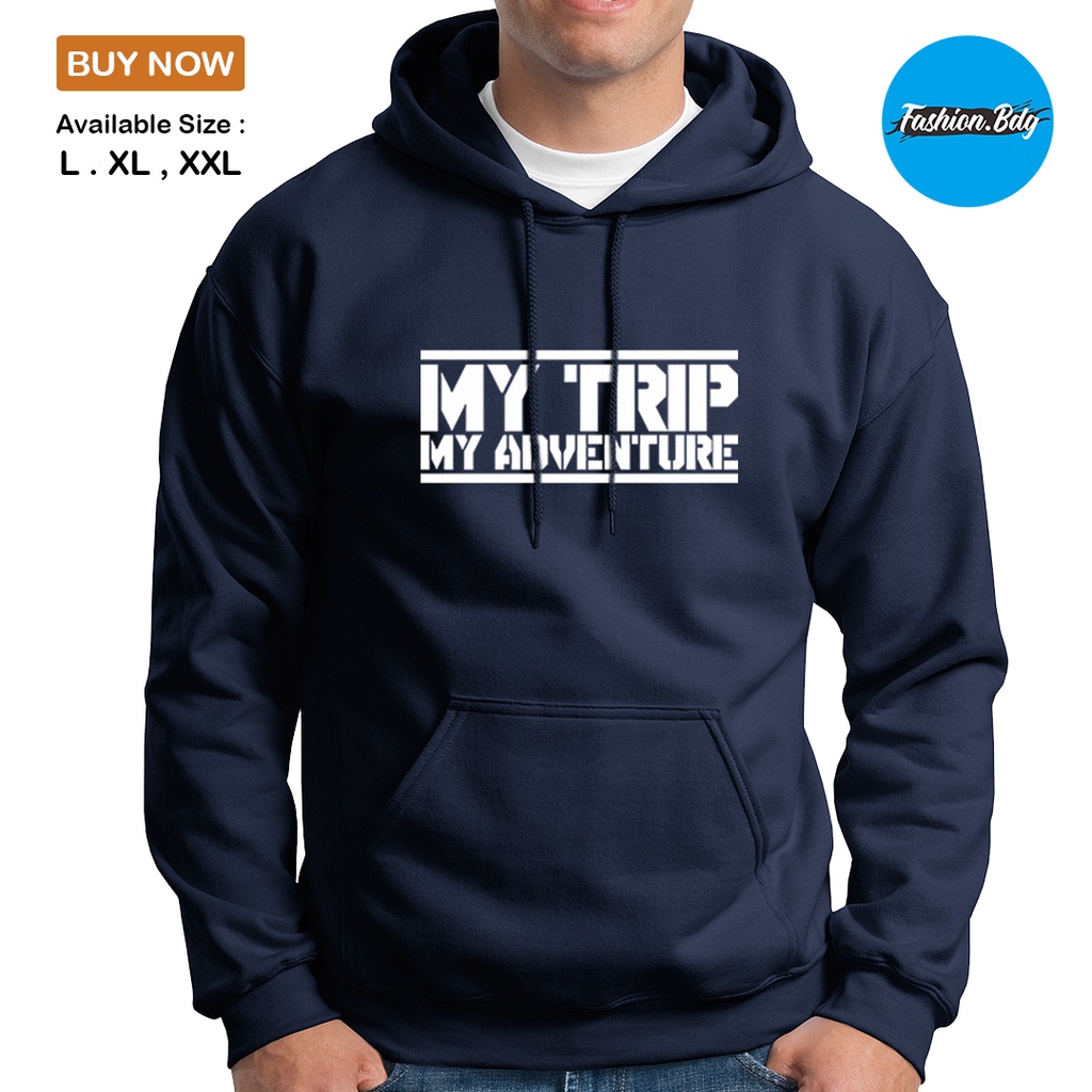 Jaket Sweater Pria Hoodie My Trip My Adventure Bahan Fleece UK L-XXL