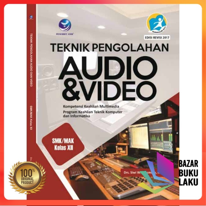BUKU ORIGINAL BUKU Andi - Buku Teknik Pengolahan Audio Dan Video - Smk Kelas Xii