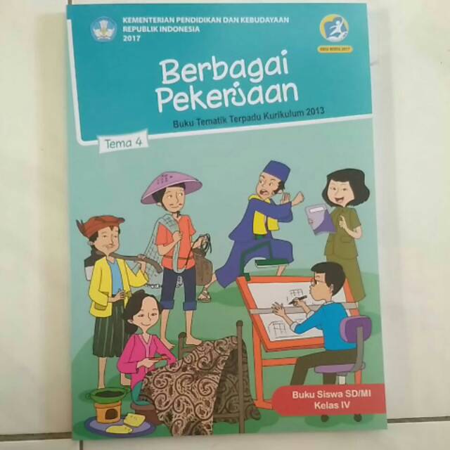 Buku Tematik Terpadu Kurikulum 2013 Edisi Revisi 2017 Kelas 4 Sd Tema 4 Berbagai Pekerjaan