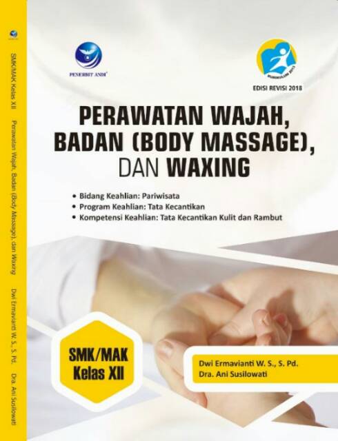 Buku Perawatan Wajah, Badan (Body Massage) & Waxing - Tata Kecantikan Kulit & Rambut SMK Kelas XII