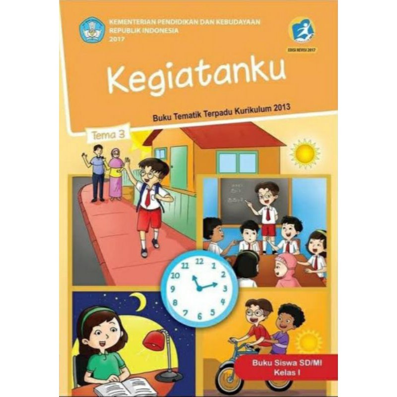 Buku Pelajaran SD / MI Tematik Kelas 1 Tema 1, 2, 3, 4, 5, 6, 7, 8 dan Agama Islam-Kelas 1 Tema 3