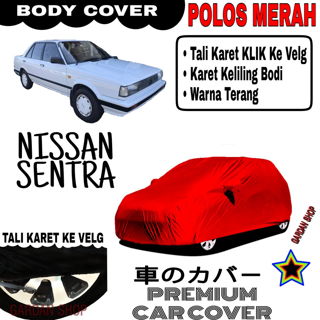 Sarung Mobil NISSAN SENTRA Polos MERAH Body Cover Penutup Body Sentra PREMIUM