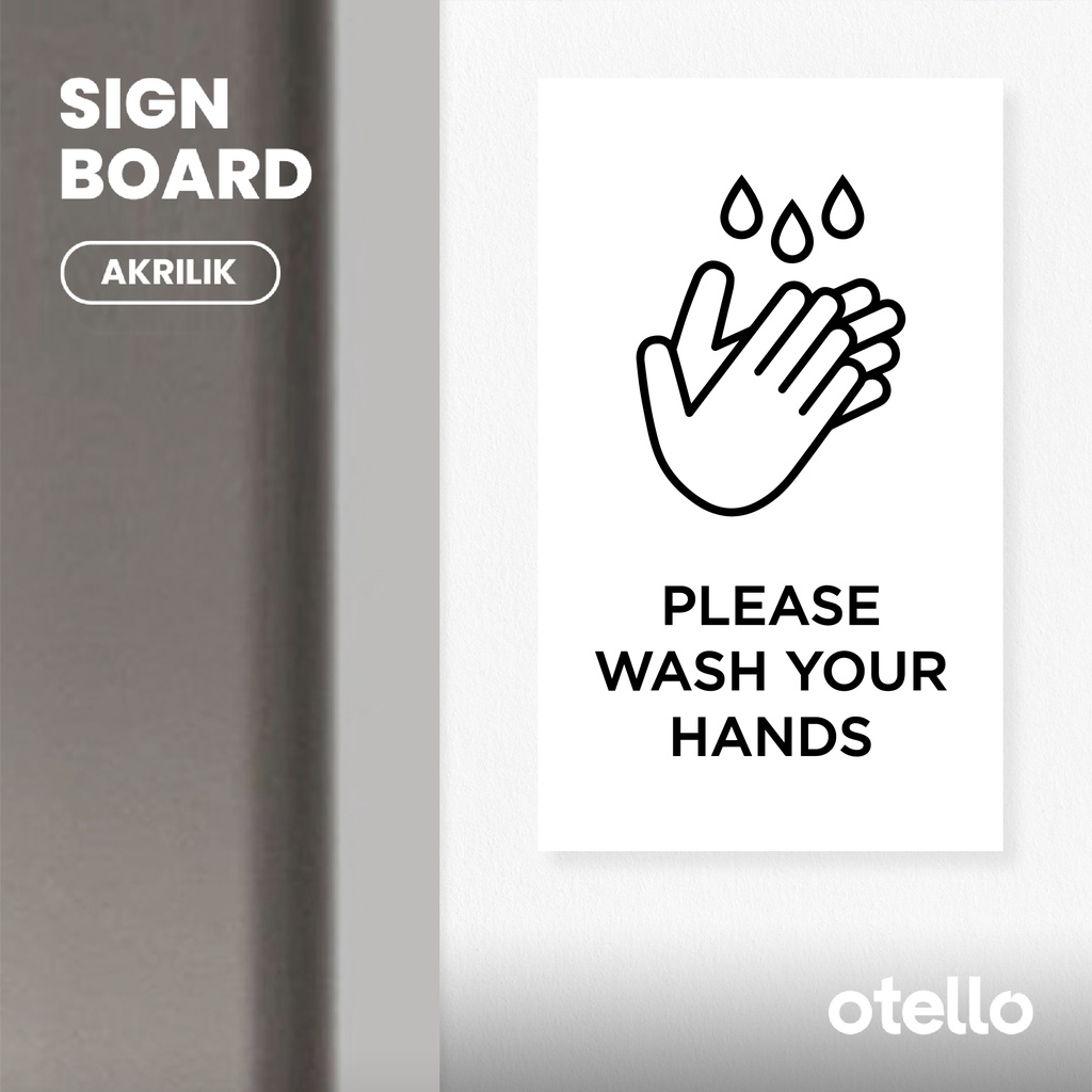 Otello Sign Papan Please Wash Your Hands Label Akrilik Tempel Cuci Tangan Signage Nama Ruangan Acrylic