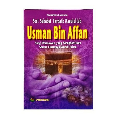 Buku Seri Sahabat Rosulluloh Usman Bin Affan Sang Dermawan
