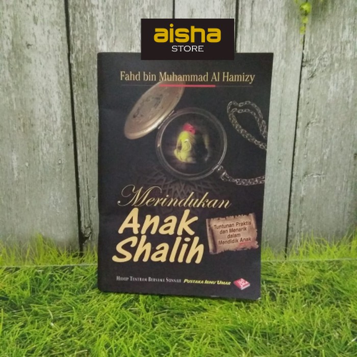 Merindukan Anak Shalih - Pustaka Ibnu Umar