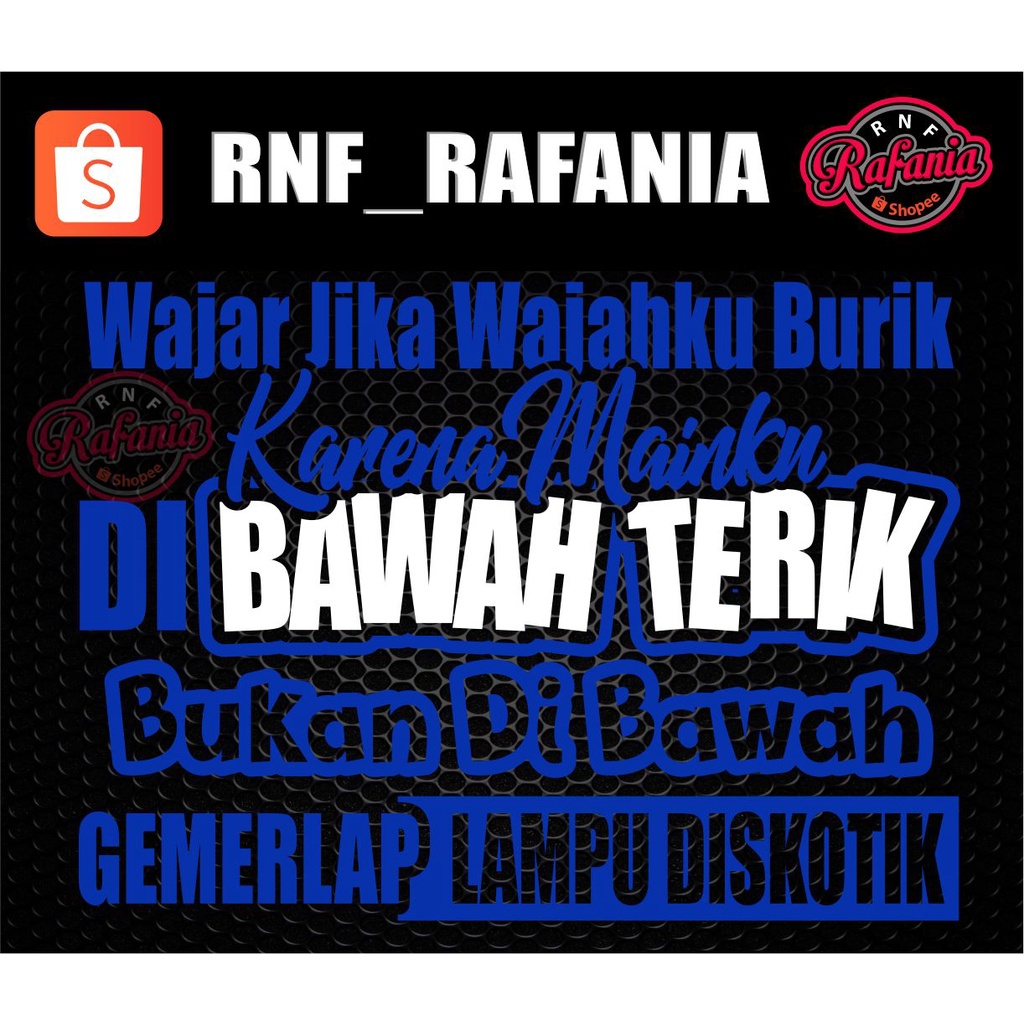 STICKER KACA PINTU/BODY MOBIL TRUCK/PICK UP/L300 WAJAR JIKA WAJAHKU BURIK KARENA MAINKU DI BAWAH TERIK BUKAN DI BAWAH GEMERLAP LAMPU DISKOTIK