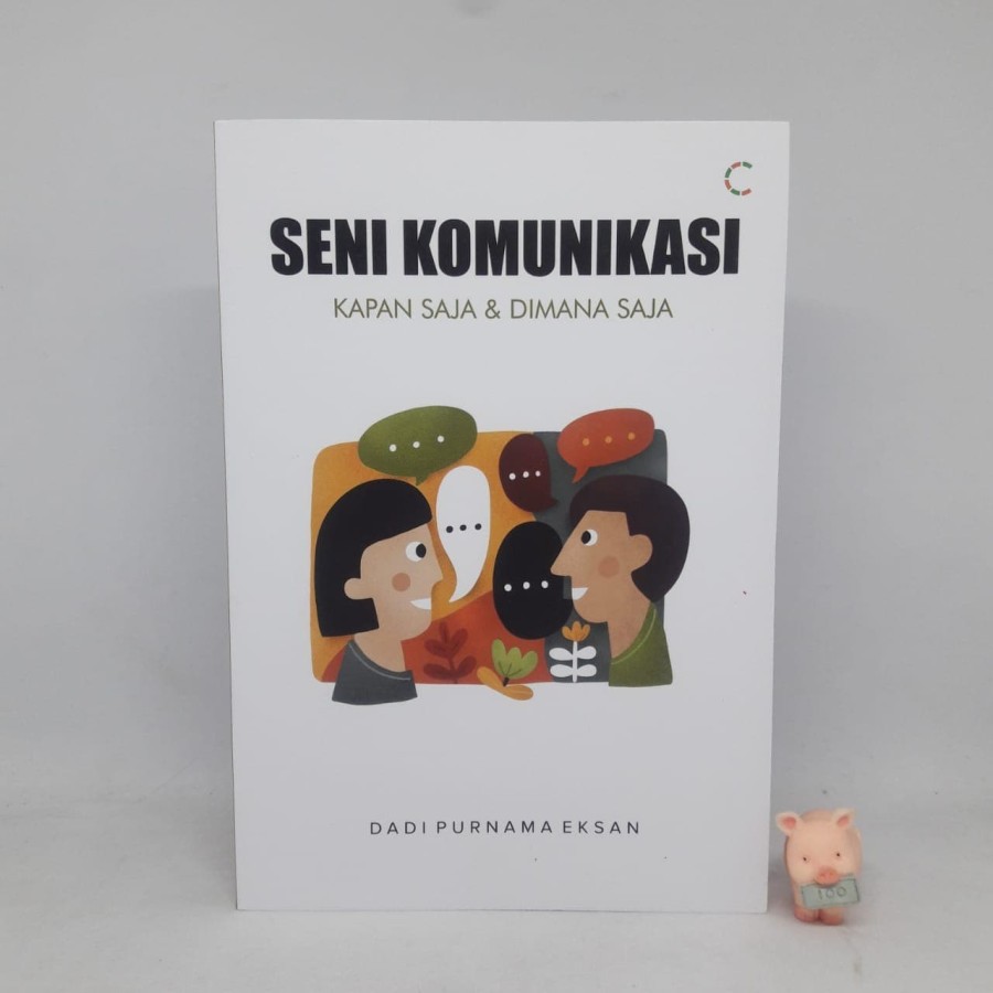 Seni Komunikasi Kapan Saja &amp; Dimana Saja - Dadi Purnama Eksan