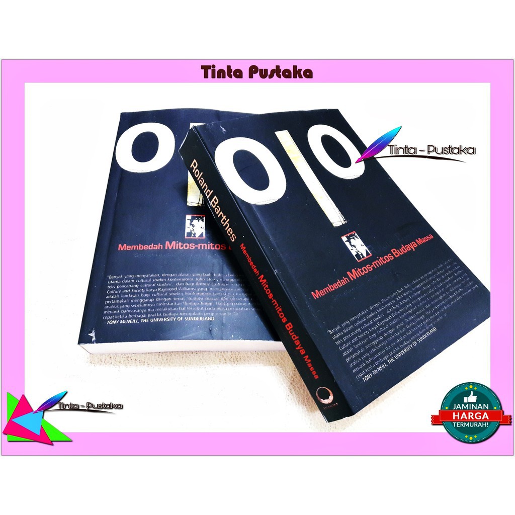 Membedah Mitos-Mitos Budaya Massa - Semiotika Sosiologi Tanda Simbol Representasi - Roland Barthes