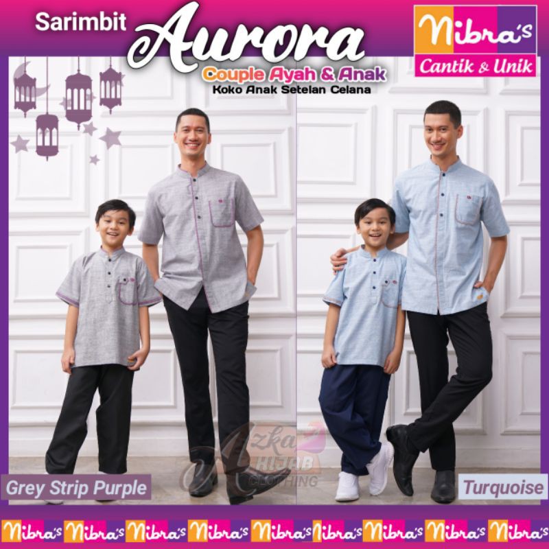 KOKO NIBRAS 2021 / BAJU KOKO COUPLE AYAH ANAK / BAJU COUPLE MUSLIM AYAH ANAK / BAJU COUPLE AYAH ANAK