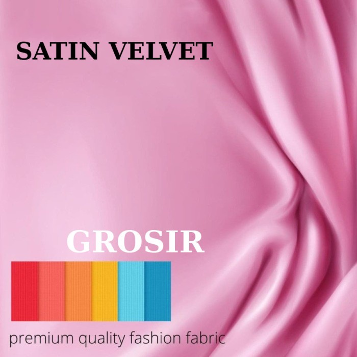 Grosir Kain Satin Velvet / Sateen (Per Roll)