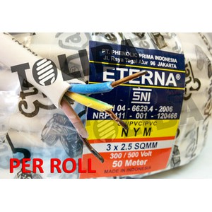 kabel eterna nym 3x2.5 3x2,5 kabel kawat isi 3 / 50meter 50m kabel roll sni