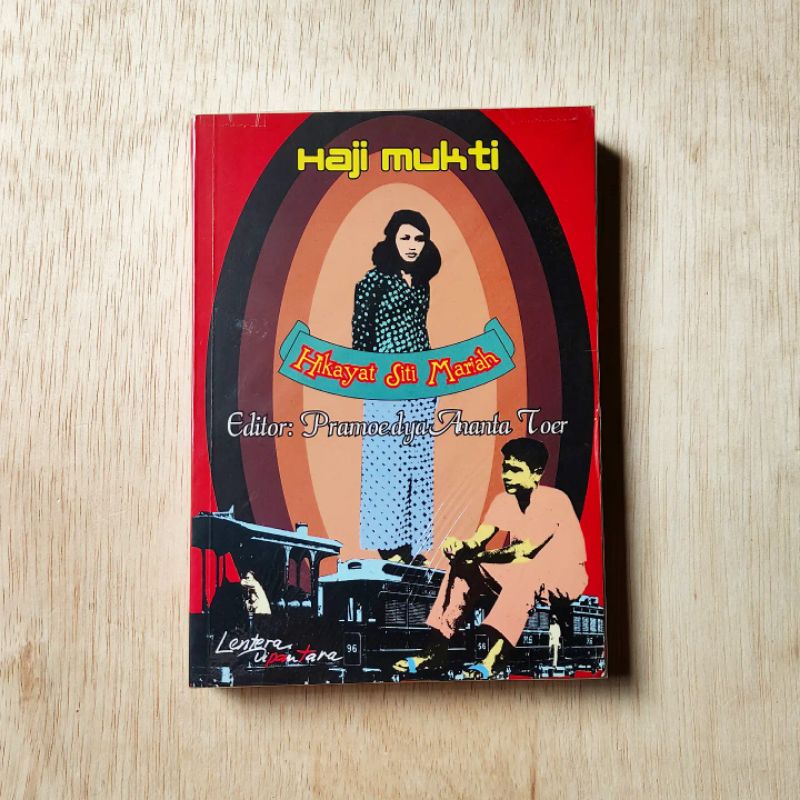 HIKAYAT SITI MARIAH. Haji Mukti. Editor: Pramoedya Ananta Toer