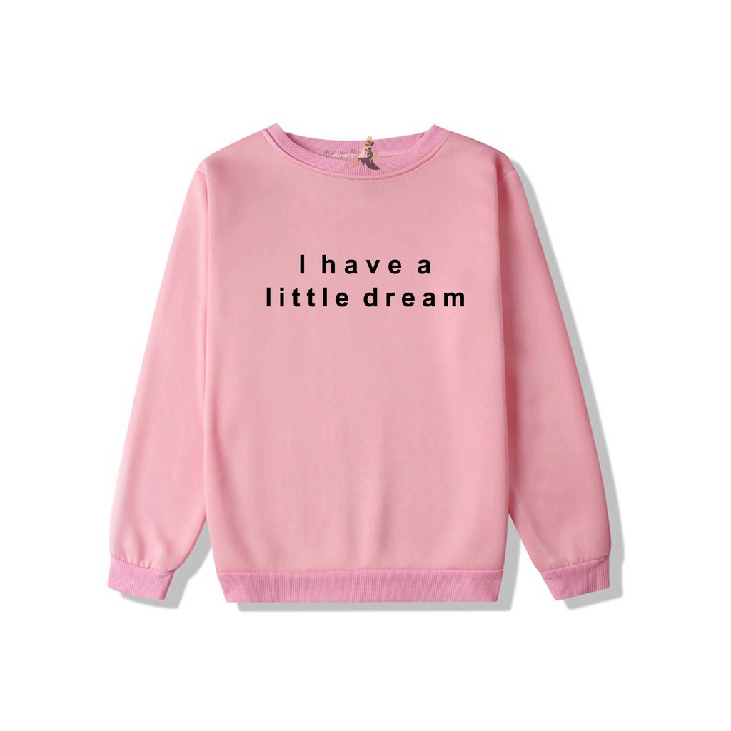 SWEATER OVERSIZE CREWNECK I HAVE A DREAM STREETWEAR  SWEATSHIRT PRIA DAN WANITA