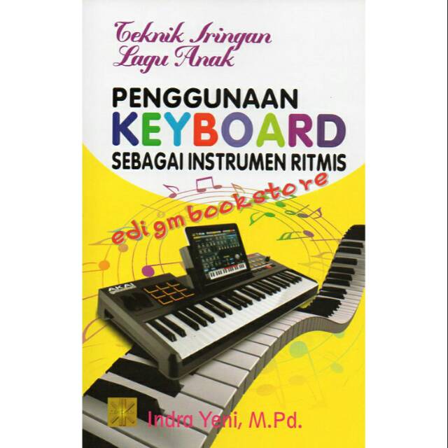 

Teknik iringan lagu anak penggunaan keyboard sebagai instrumen ritmis