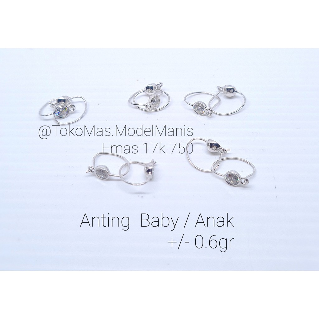 Anting baby bayi anak emas putih 750 kadar 17 K