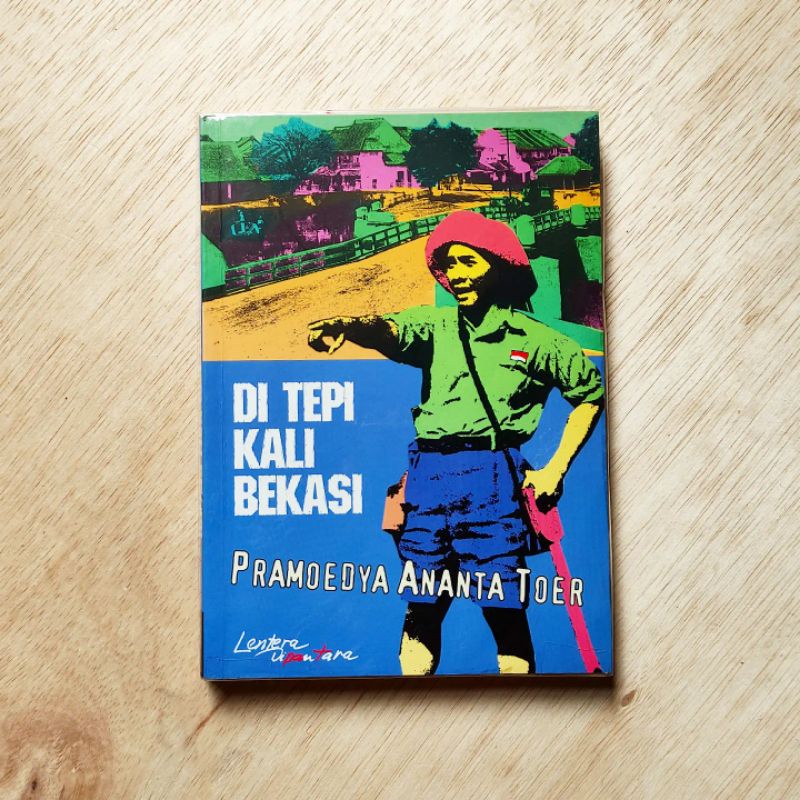 DI TEPI KALI BEKASI. PRAMOEDYA ANANTA TOER. ORIGINAL LENTERA DIPANTARA.