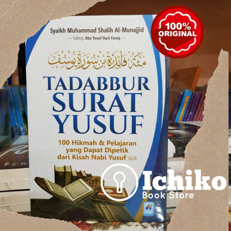 Buku Tadabbur Surat Yusuf - 100 Hikmah Dan Pelajaran Yang Dapat Dipetik Dari Kisah Nabi Yusuf
