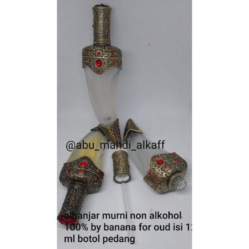ALHANJAR MURNI NON ALKOHOL 100%  ISI 12 ML BOTOL PEDANG BOTOL ANTIK,BOTOL MEWAH