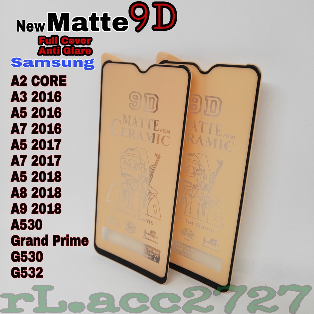 TEMPERGLASS CERAMIC MATTE ANTI GLARE SAMSUNG A2 Core / A3 2016 / A5 2016 / A7 2016 / A5 2017 / A7 20