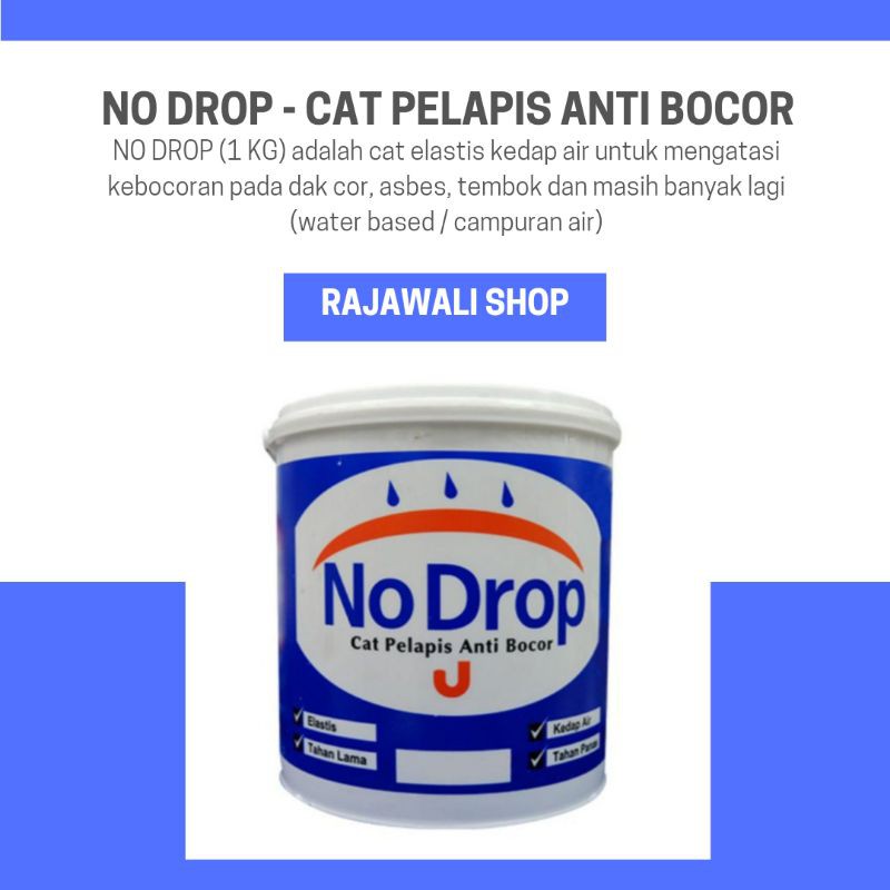 NO DROP COLOR - CAT PELAPIS TEMBOK / CAT PELAPIS GENTENG / CAT ANTI BOCOR (1 KG)