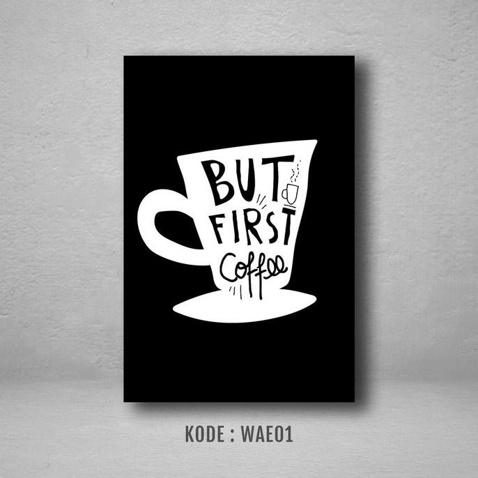 

Hiasan Dinding Kopi Cafe Coffee Wae01 Tatastore12