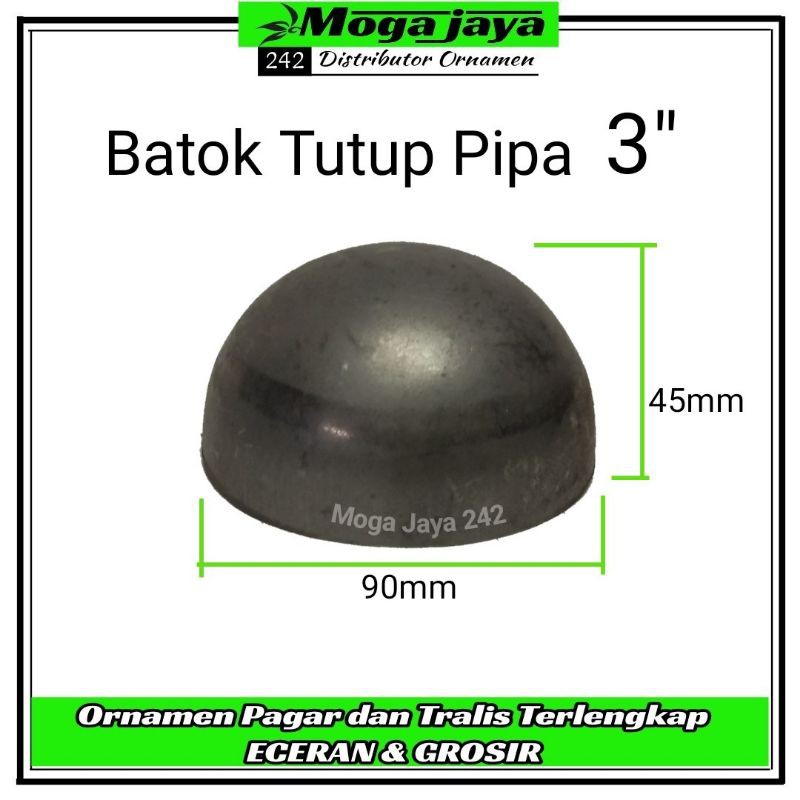 batok tutup pipa ukuran 3 in tipis ornamen pintu pagar balkon tangga dll