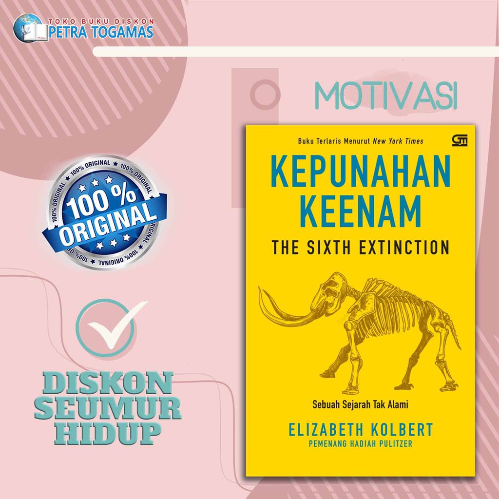 BUKU KEPUNAHAN KEENAM: SEBUAH SEJARAH TAK ALAMI (THE SIXTH EXTINCTION)  by ELIZABETH KOLBERT