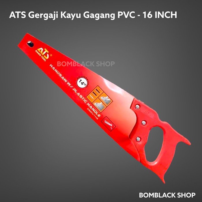 ATS Gergaji Kayu Gagang PVC Plastik 14 x 16 x 18 x 20 inch Harga Satuan inchi inci