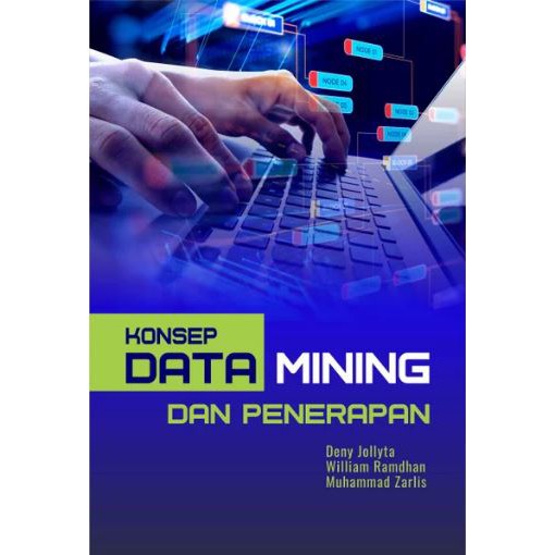 

Buku Konsep Data Mining dan Penerapan. (Ori)