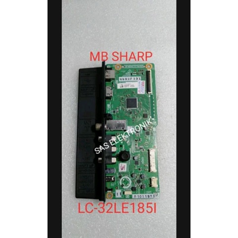 MB MOTHERBOARD MAINBOARD MESIN TV LED SHARP 32 INCH LC-32LE185I LC-32LE185 I LC-32LE 185I LC32LE185I