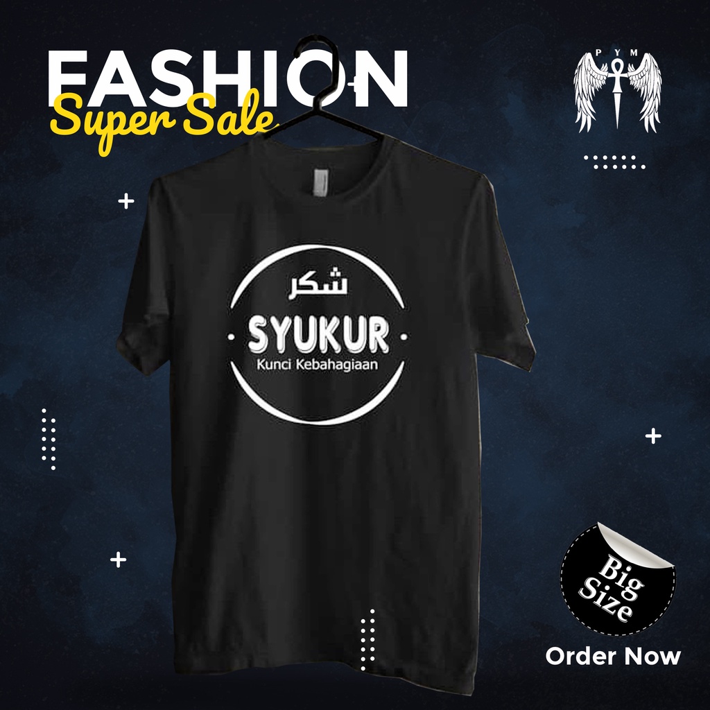 KAOS DAKWAH ISLAMI SYUKUR M-5XL KAOS POLOS JUMBO XXL XXXL XXXXL XXXXXL PREMIUM DISTRO