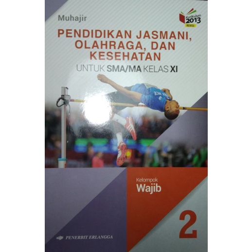 

Pendidikan Jasmani, Olah Raga Dan Kesehatan Kelas XI SMA/MA Erlangga