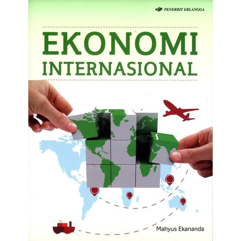 ORIGINAL BEST SELLER EKONOMI INTERNASIONAL MAHYUS EKANANDA ERLANGGA