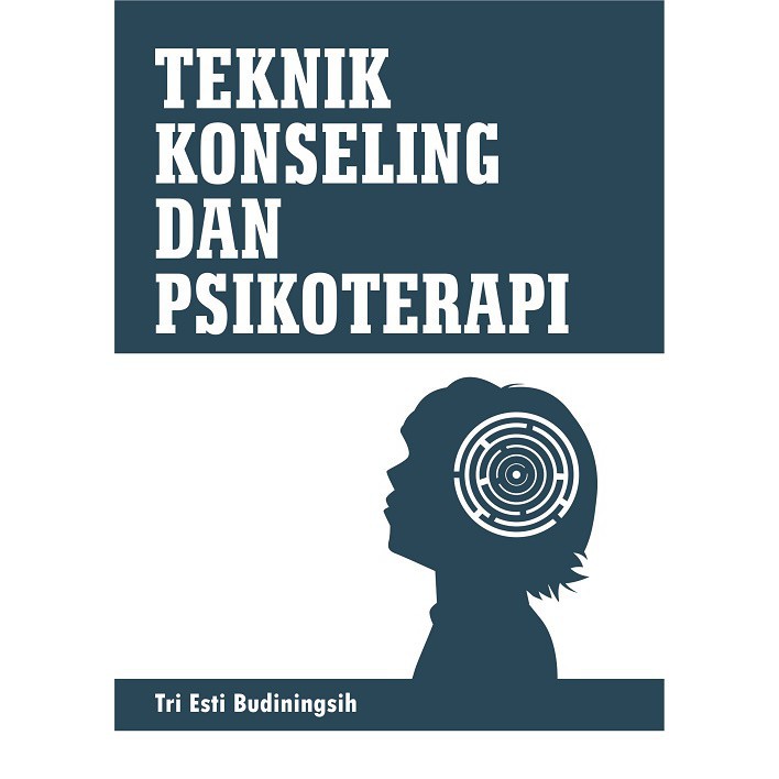 Buku Teknik Konseling dan Psikoterapi - ORIGINAL Penerbit Deepublish