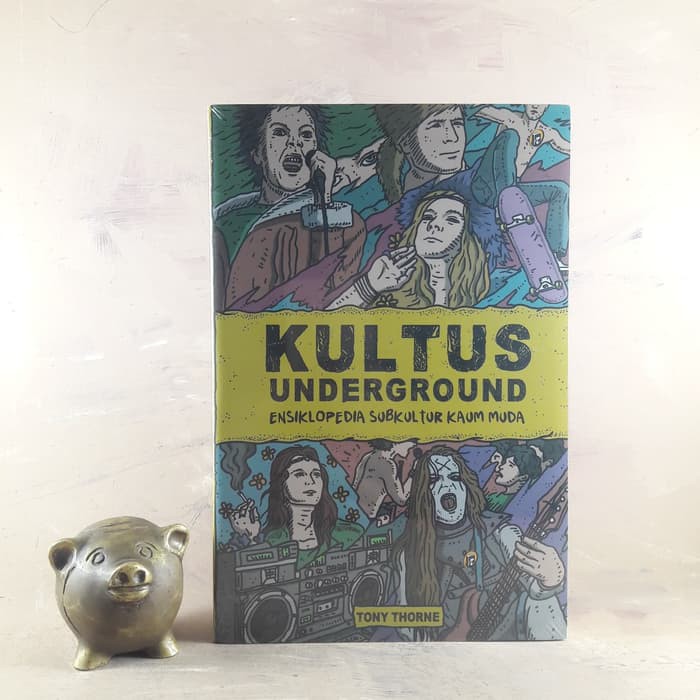 Kultus Underground Ensiklopedia Subkultur Kaum Muda - Tony Thorne