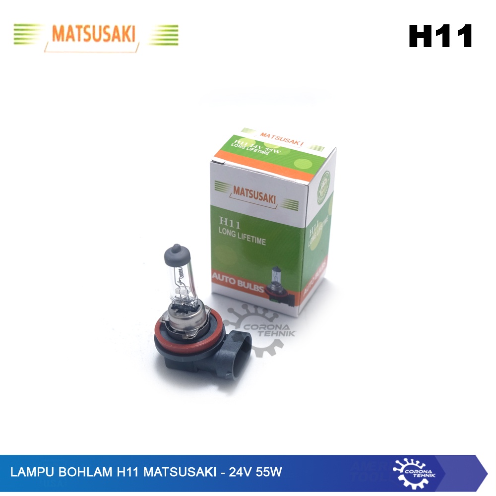 H11 Matsusaki - 24V 55W - Lampu Bohlam