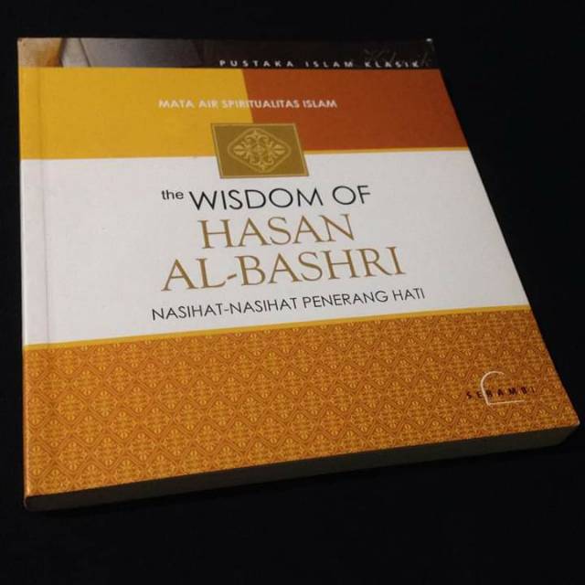 Mata Air Spiritual Islam The Wisdom Of Hasan Al Bashri Nasihat Nasihat Penenang Hati Hasan Basri Shopee Indonesia