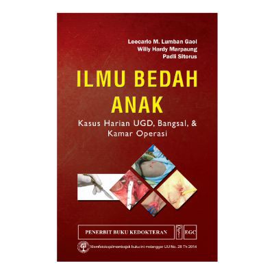 Original Buku Ilmu Bedah Anak Kasus Harian UGD, Bangsal & Kamar Operasi